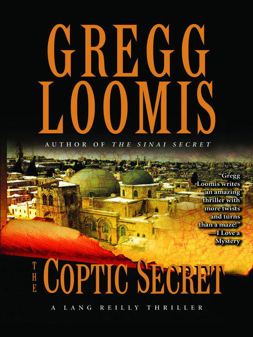 Title details for The Coptic Secret by Gregg Loomis - Available